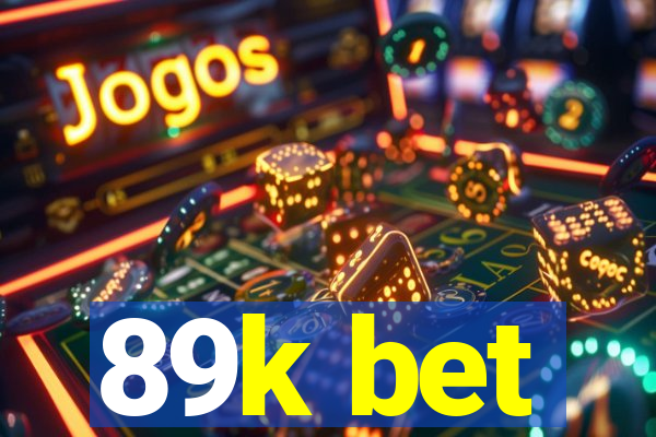 89k bet